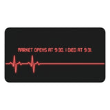 
Market Opens at 9:30 I Die at 9:31 Desk Mat