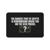 
The Hardest Part of Crypto Seed Phrase Mouse Pad – Funny Desk Mat