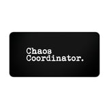 
Chaos Coordinator Desk Mat
