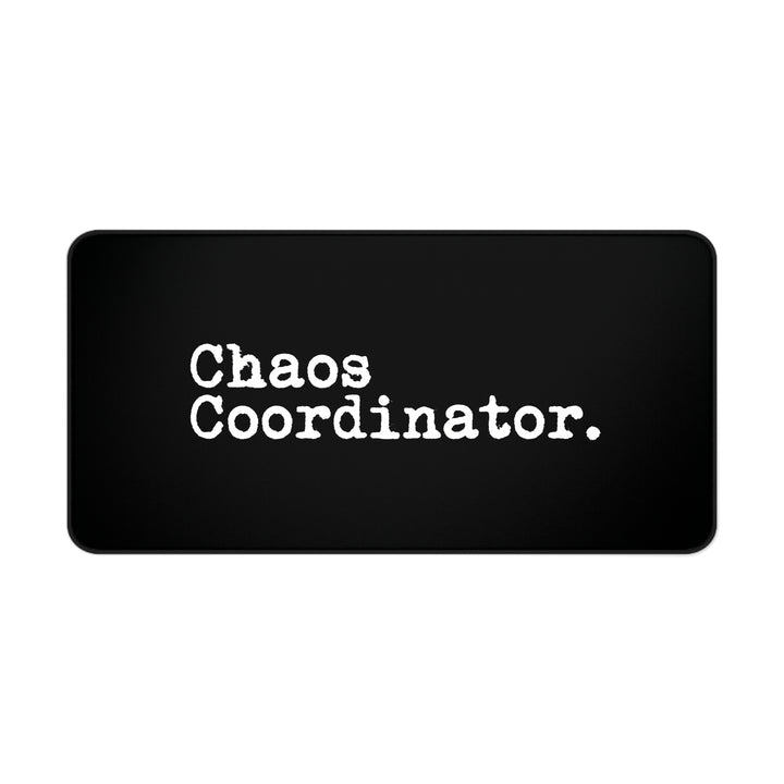 
Alfombrilla de escritorio "Coordinador del Caos"