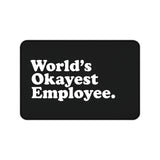 
World’s Okayest Employee Desk Mat