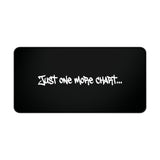 
Just One More Chart Desk Mat