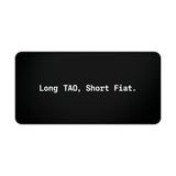 
Long TAO, Short Fiat Desk Mat