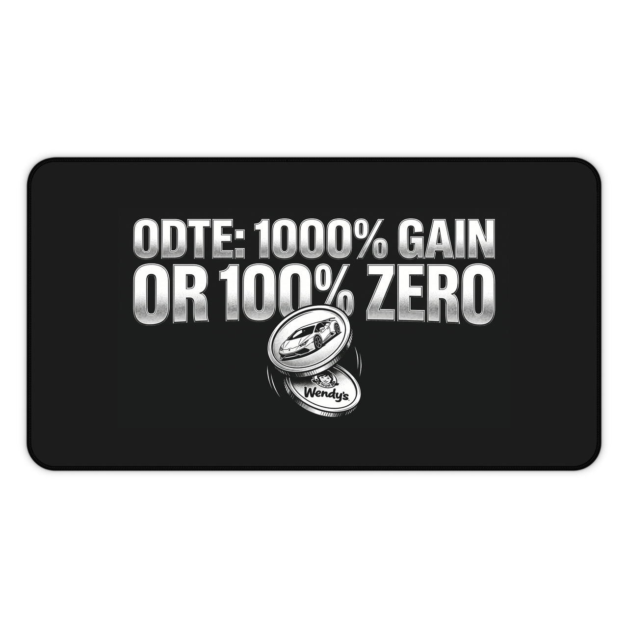 
ODTE: 1000% Gain or 100% Zero Desk Mat