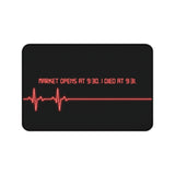 
Market Opens at 9:30 I Die at 9:31 Desk Mat