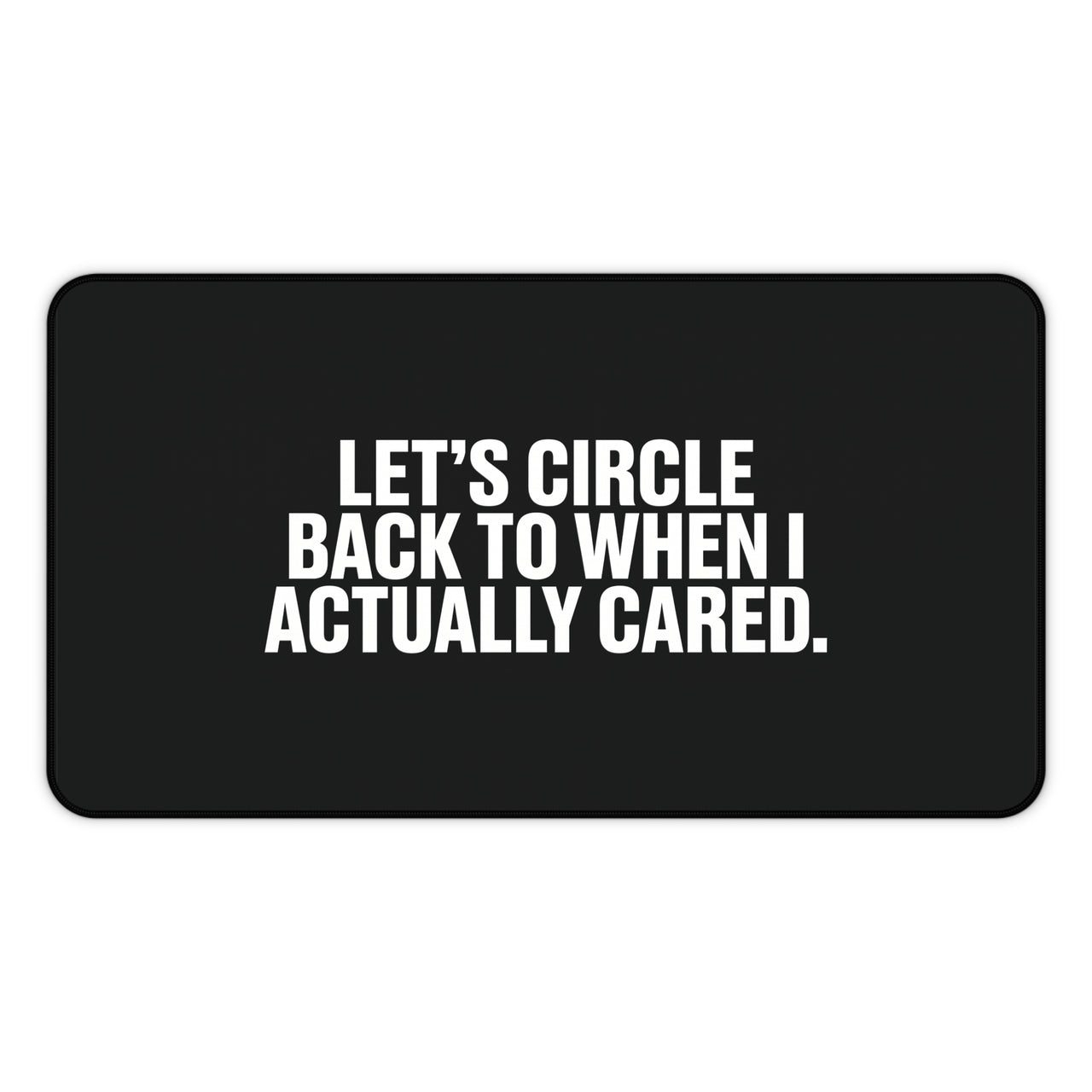 
Let’s Circle Back Desk Mat