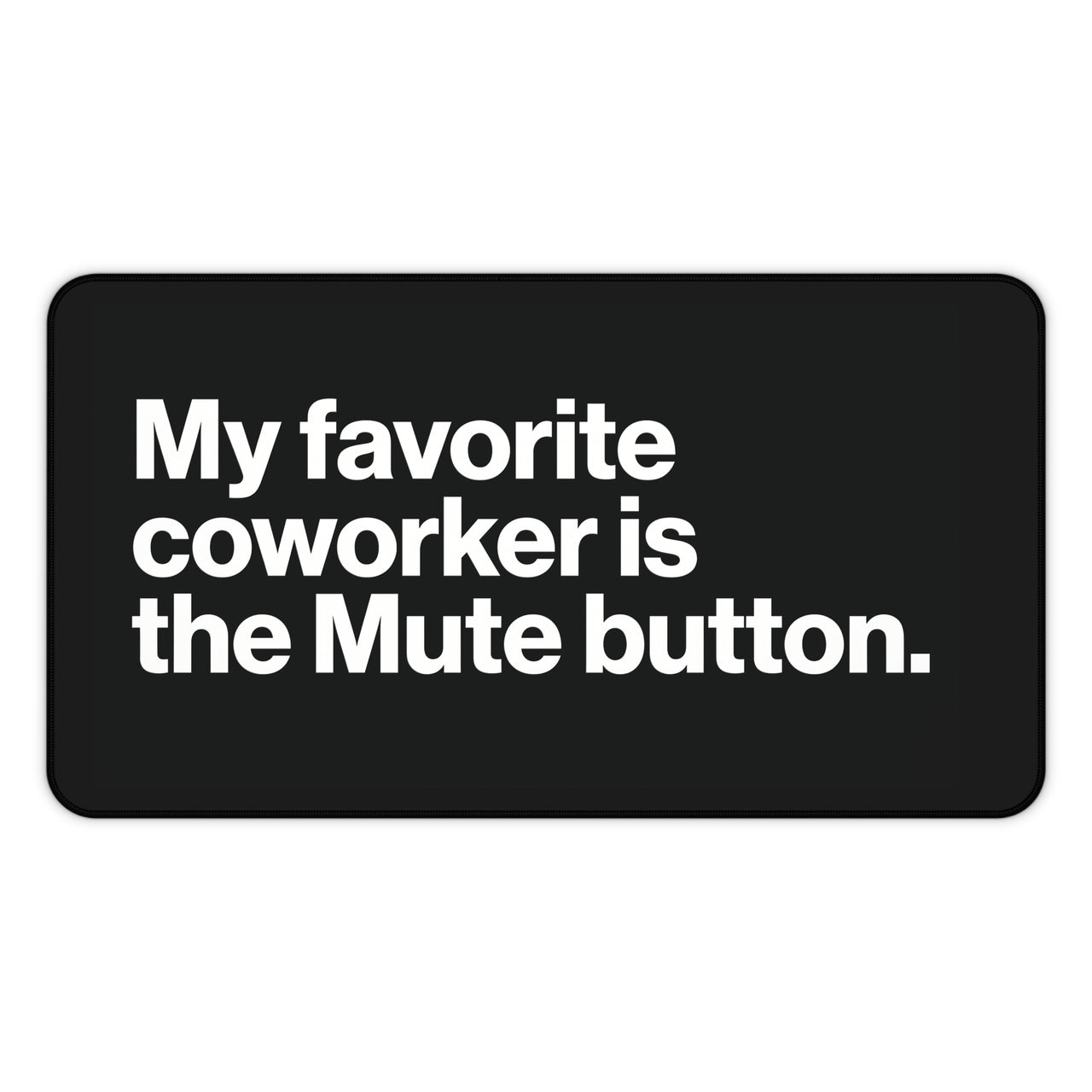 
Mute Button Coworker Desk Mat
