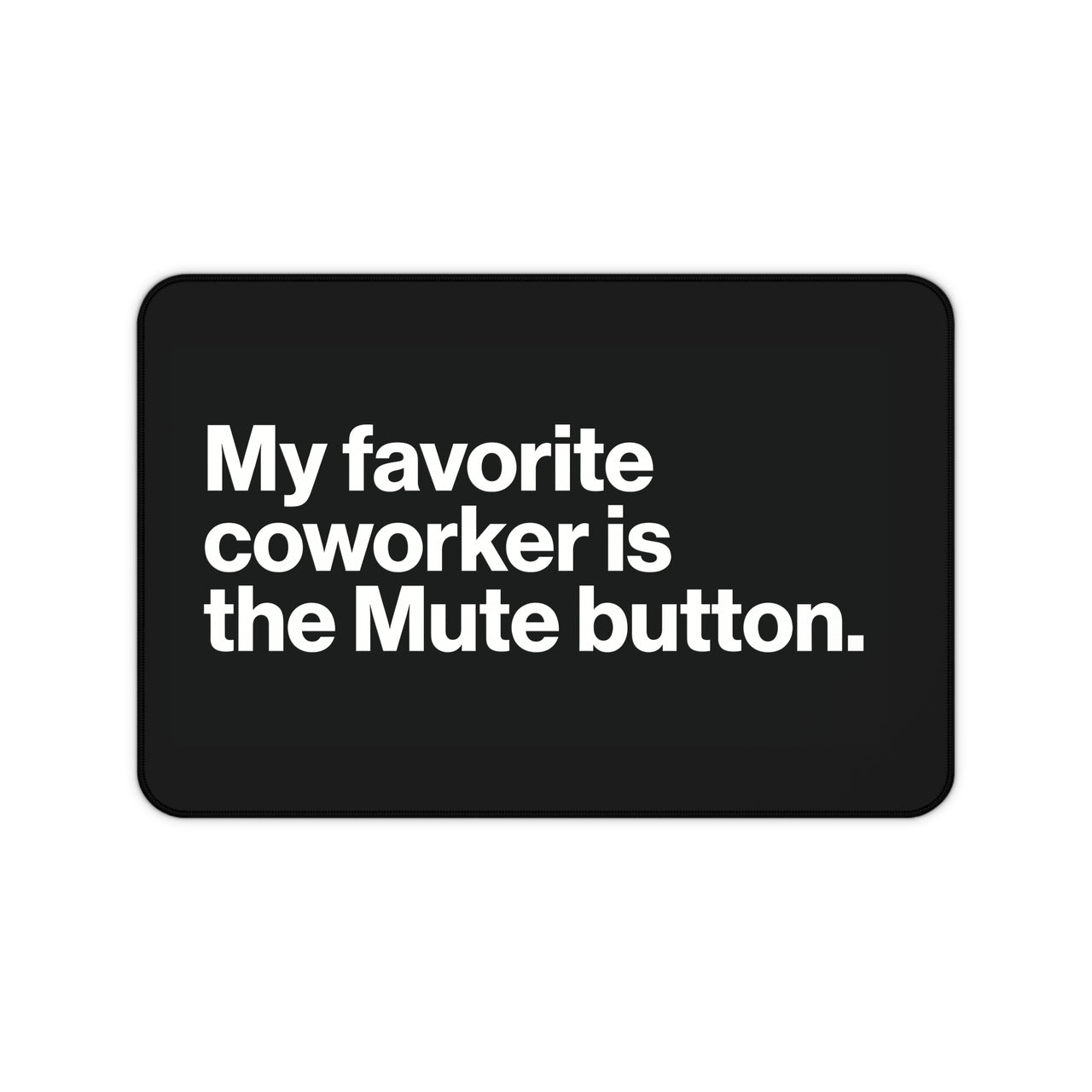 
Mute Button Coworker Desk Mat