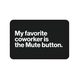 
Mute Button Coworker Desk Mat