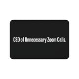 
Alfombrilla de escritorio: CEO de las llamadas de Zoom innecesarias