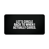 
Let’s Circle Back Desk Mat