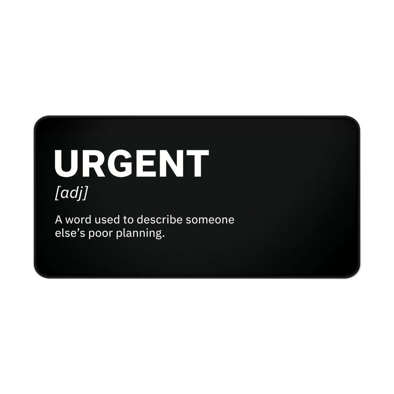 
Alfombrilla de escritorio urgente