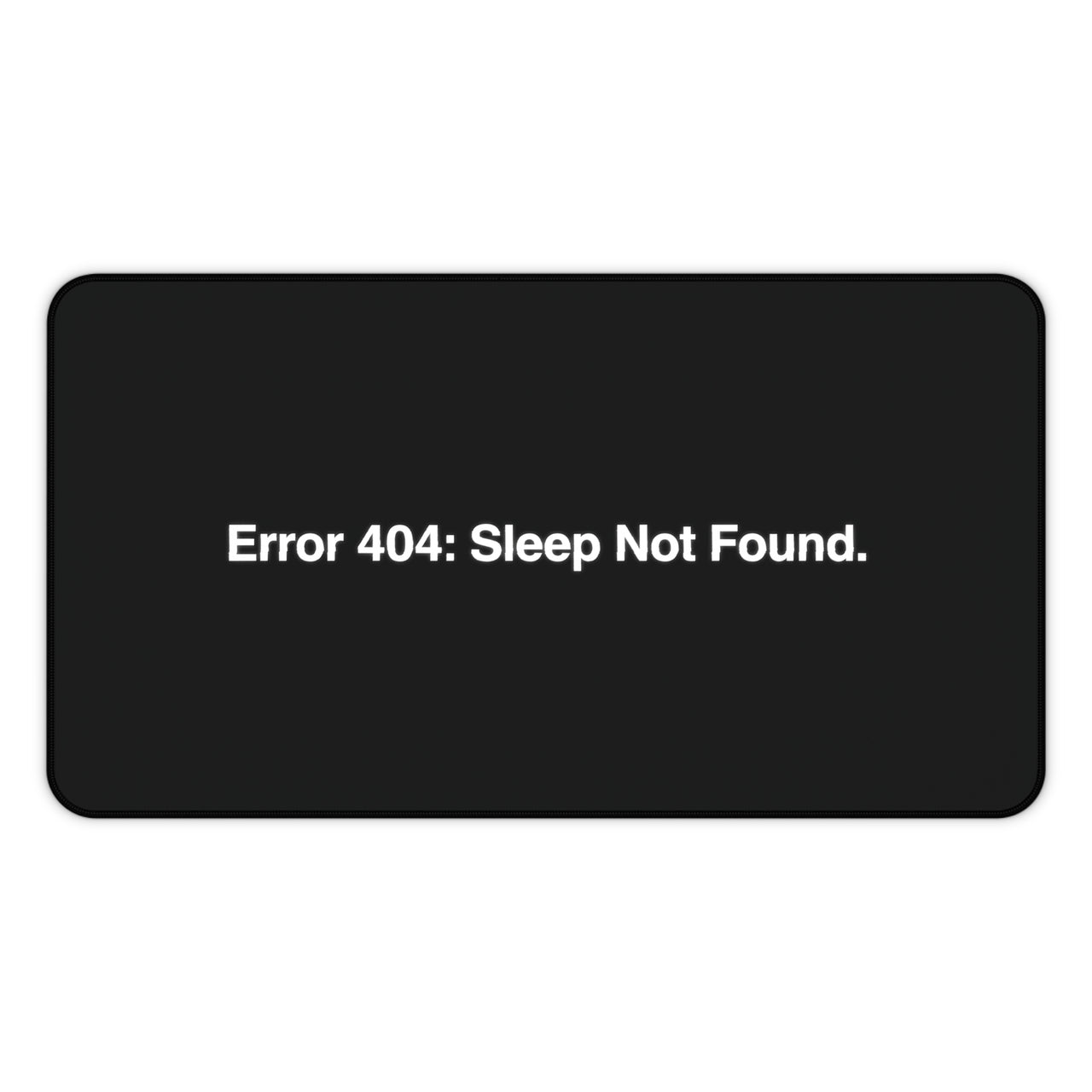 
Tapete de escritorio "Error 404 Sueño no encontrado" - Mousepad sarcástico para programadores