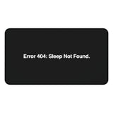 
Tapete de escritorio "Error 404 Sueño no encontrado" - Mousepad sarcástico para programadores