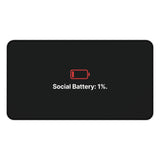 
Social Battery 1% Desk Mat