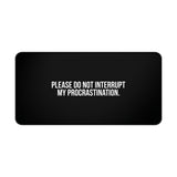 
Do Not Interrupt My Procrastination Desk Mat