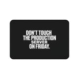 
The "Friday Freeze" Operational Directive Mat