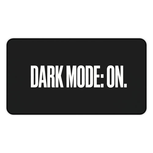 Dark Mode: On Desk Mat — Black Gaming/Work Mouse Pad