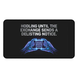 
Alfombrilla de escritorio: "HODL hasta que el exchange envíe un aviso de eliminación de la lista"
