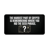 
The Hardest Part of Crypto Seed Phrase Mouse Pad – Funny Desk Mat