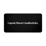 
I Speak Fluent Candlesticks Desk Mat