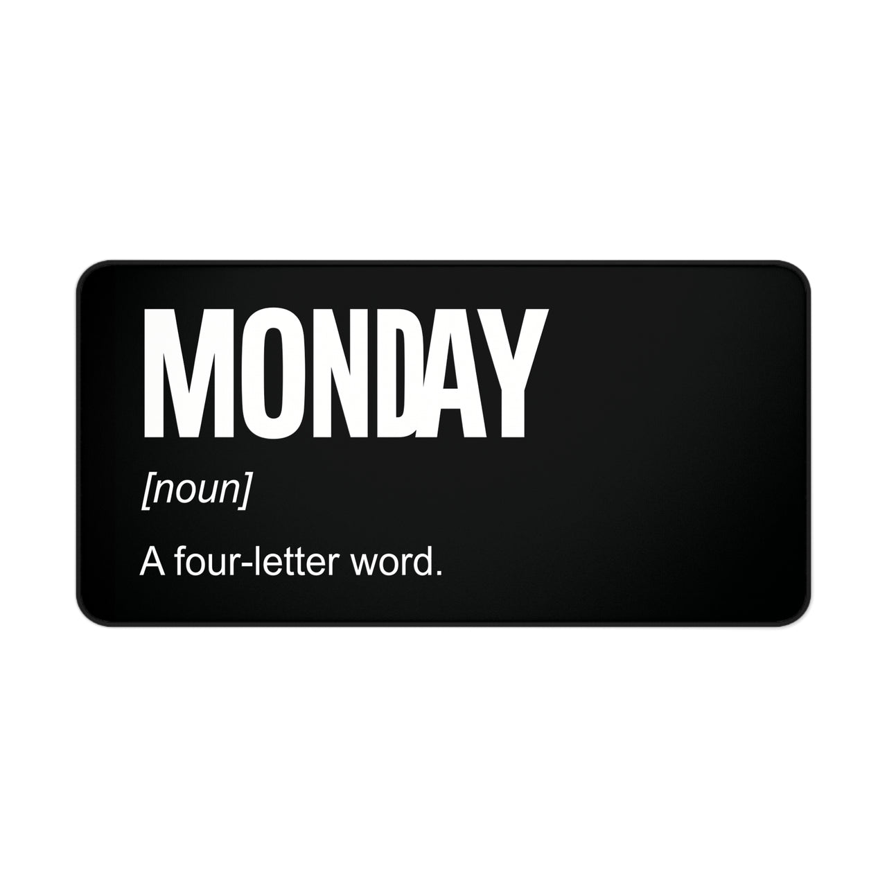 
Monday Four-Letter Word Desk Mat