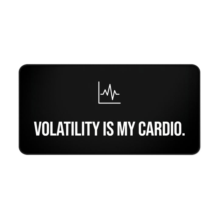 
La volatilidad es mi alfombrilla de escritorio para hacer cardio