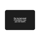 
Per My Last Email Desk Mat