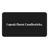 
I Speak Fluent Candlesticks Desk Mat