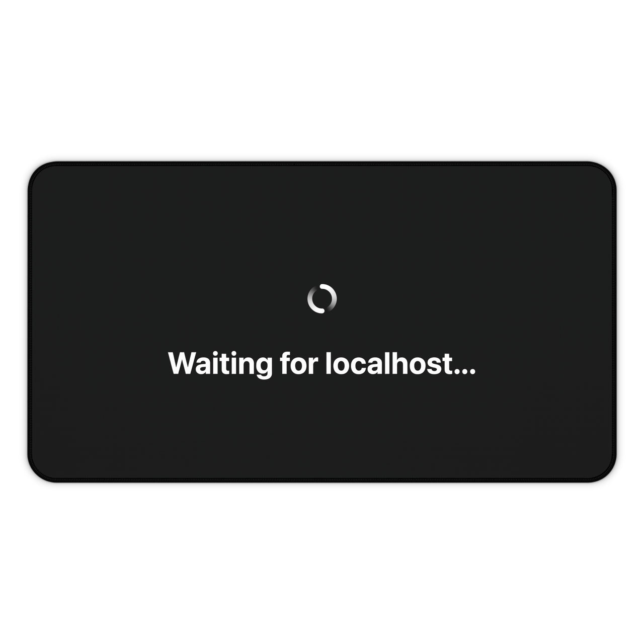 
The "Localhost Purgatory" Operational Desk Mat