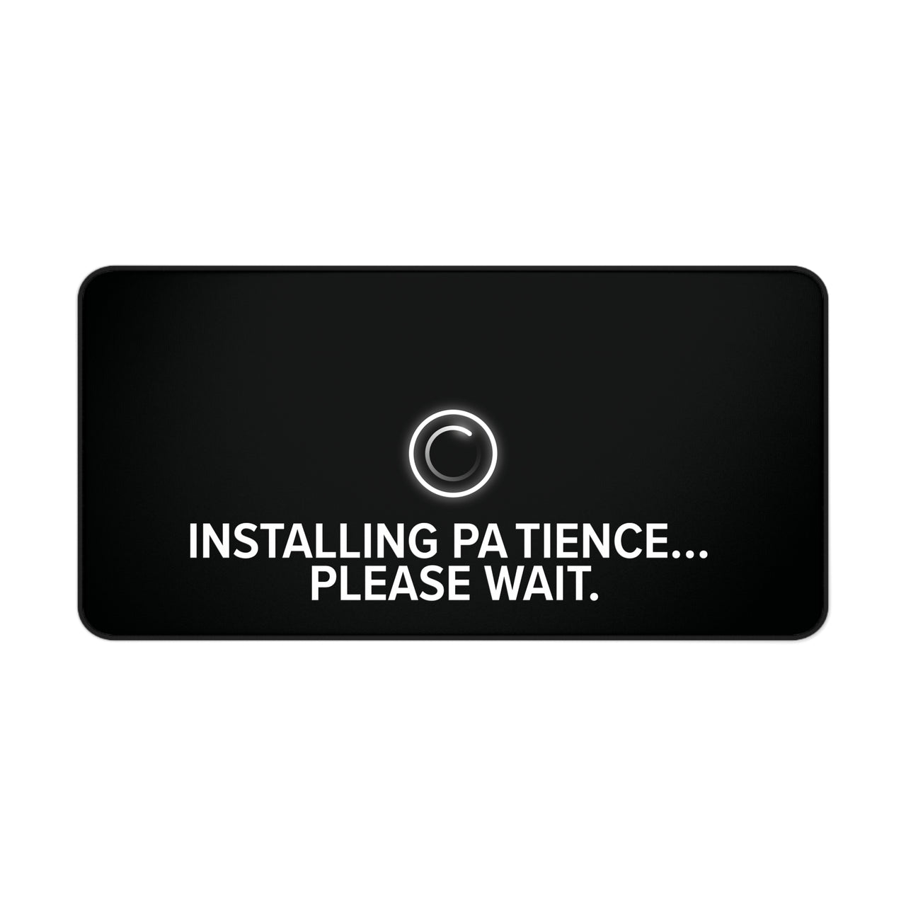 
Installing Patience Desk Mat