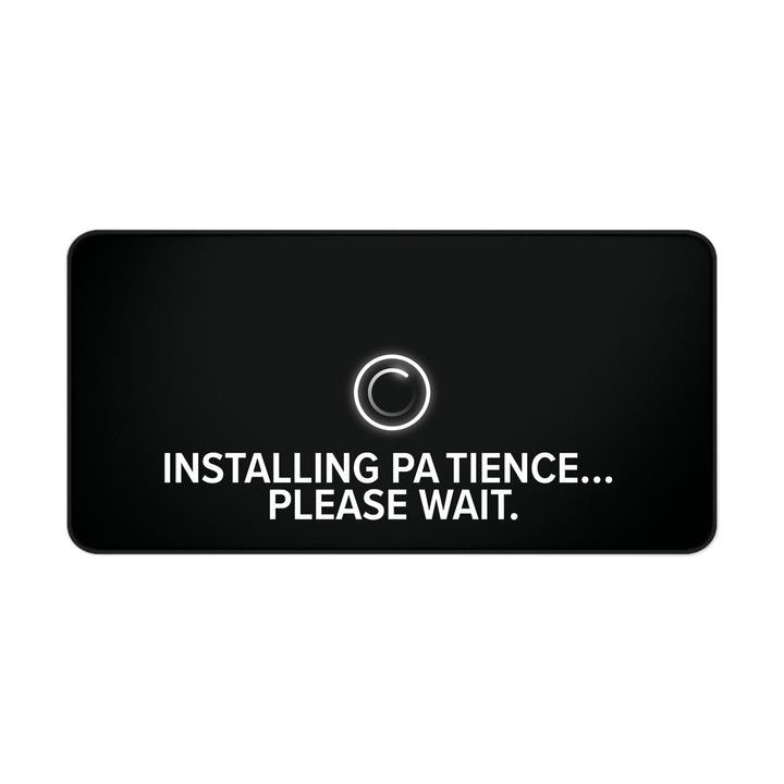 
Instalación del tapete de escritorio Patience