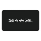 
Just One More Chart Desk Mat