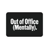 
Out of Office Mentally Desk Mat