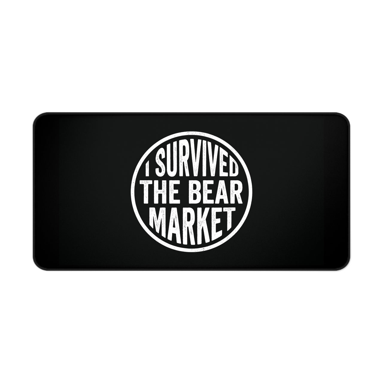 
Bear Market Survivor Desk Mat