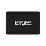 
Strict 1-3 Day Trading Rules Desk Mat