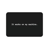 
It Works On My Machine Desk Mat