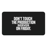 
The "Friday Freeze" Operational Directive Mat