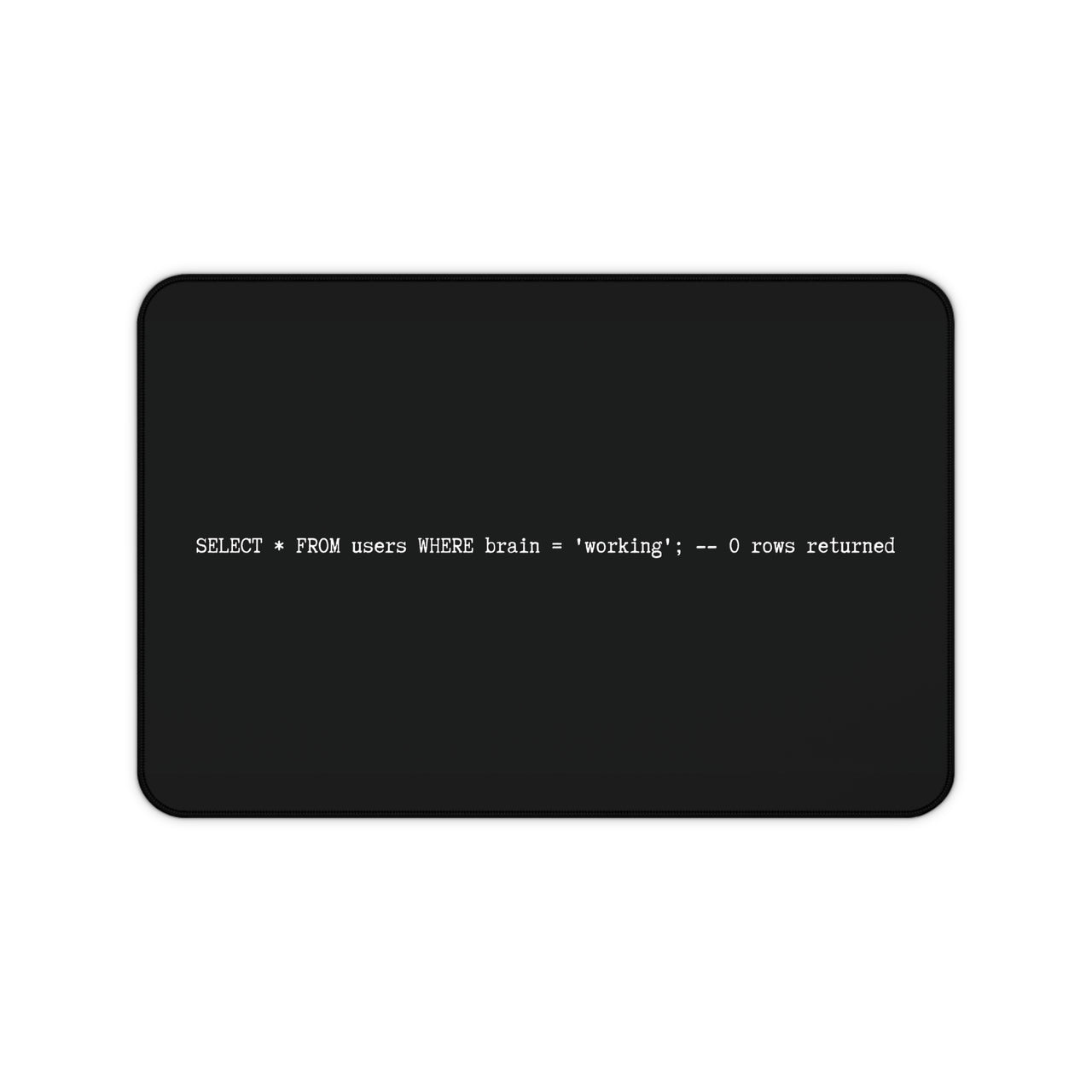 
The "Cognitive Null Set" SQL Query Desk Mat