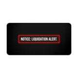 
Notice: Liquidation Alert Desk Mat