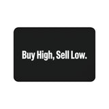
Buy High, Sell Low Desk Mat