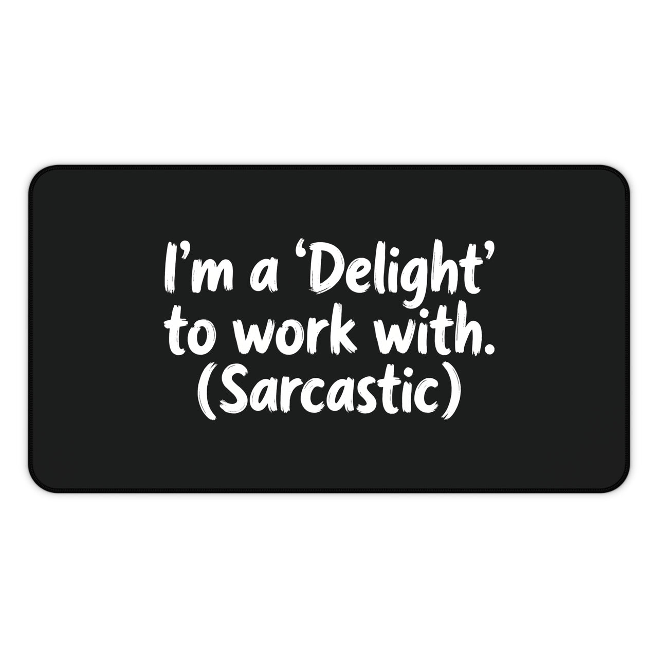 
Alfombrilla de escritorio Delight to Work With