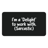 
Alfombrilla de escritorio Delight to Work With