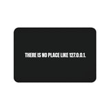 
There Is No Place Like 127.0.0.1 Desk Mat