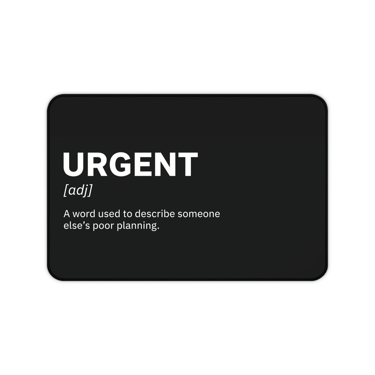 
Alfombrilla de escritorio urgente