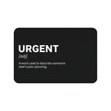 
Alfombrilla de escritorio urgente