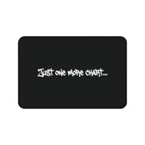 
Just One More Chart Desk Mat