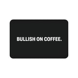 
Bullish on Coffee Desk Mat