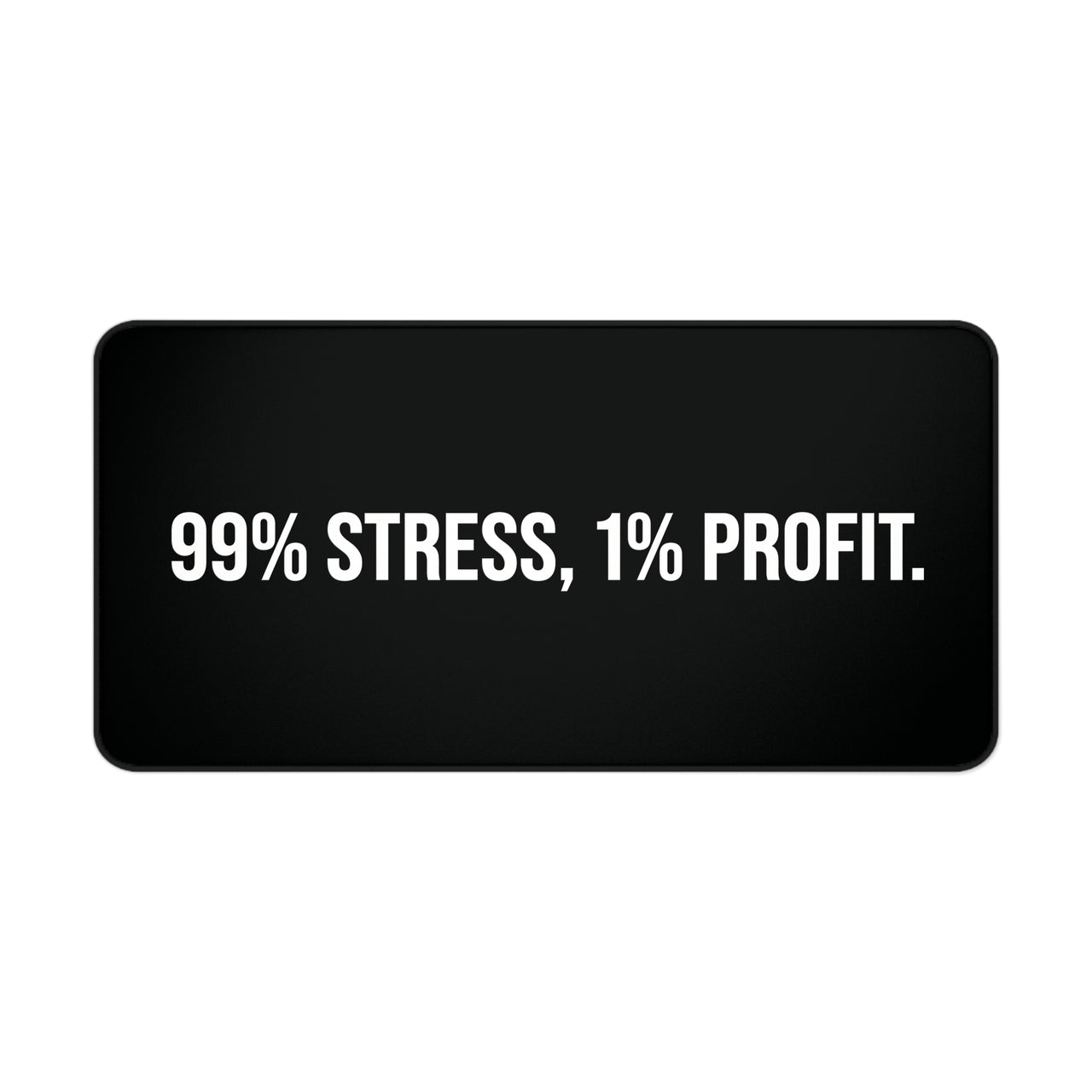
Alfombrilla de escritorio: 99% estrés, 1% beneficios