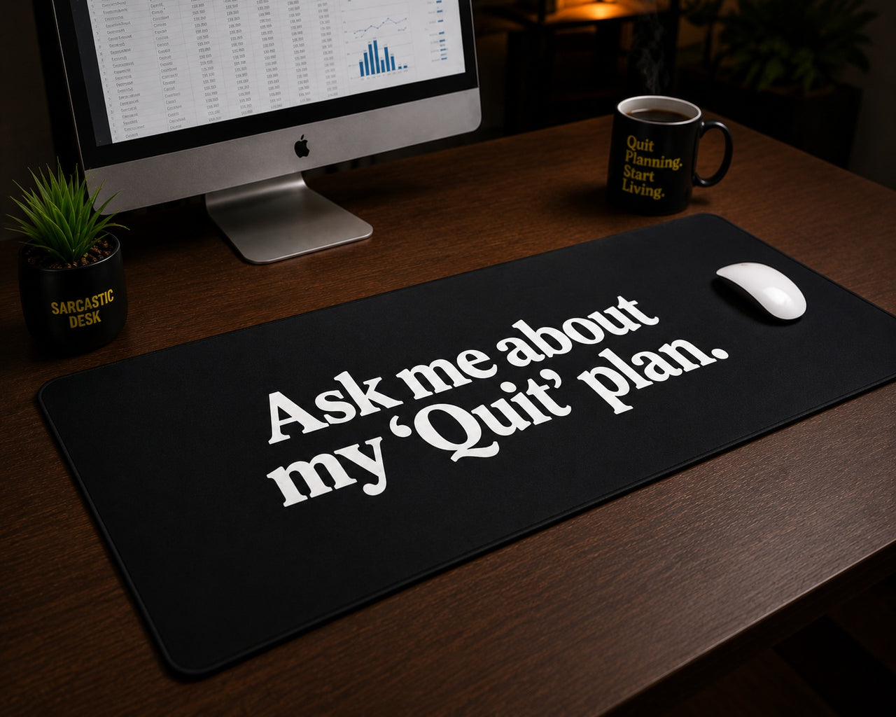 
Ask Me About My ‘Quit’ Plan Desk Mat